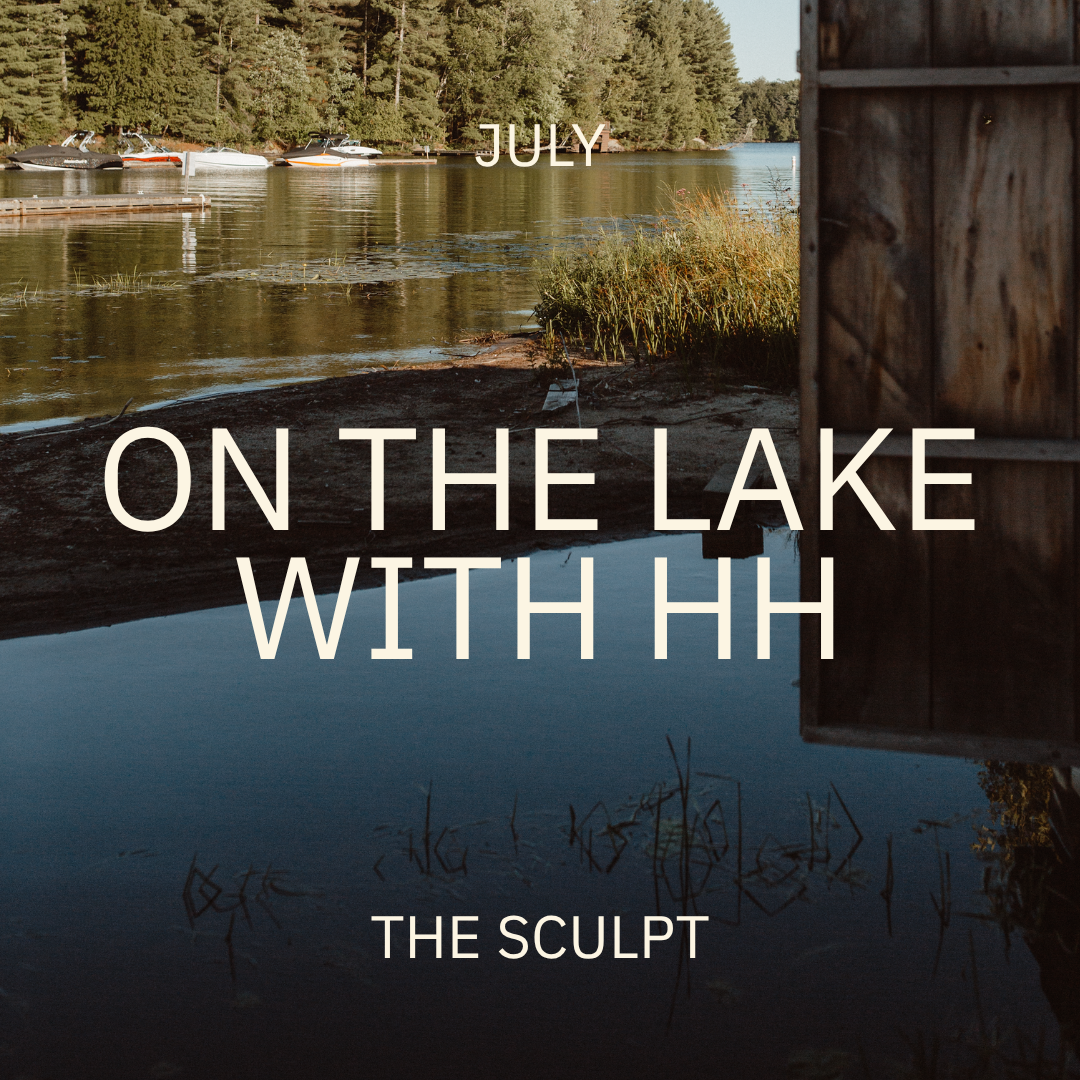 On The Lake With HH: The Sculpt